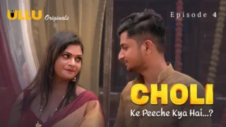 Choli Ke Peeche Kya Hai Episode 4