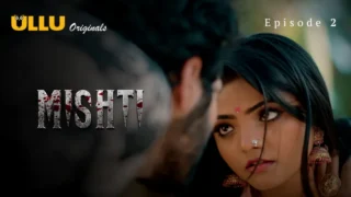 Mishti Episode 2