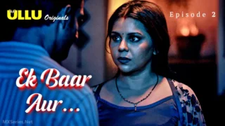 Ek Baar Aur Episode 2